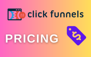 Read more about the article Clickfunnels Pricing 2024 – Best Tool ?