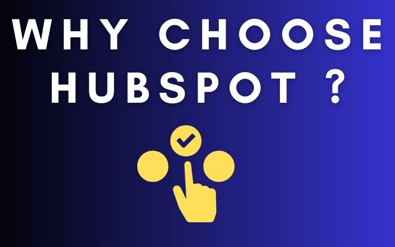 Read more about the article Why Choose Hubspot ? Transforming Your Business Strategy