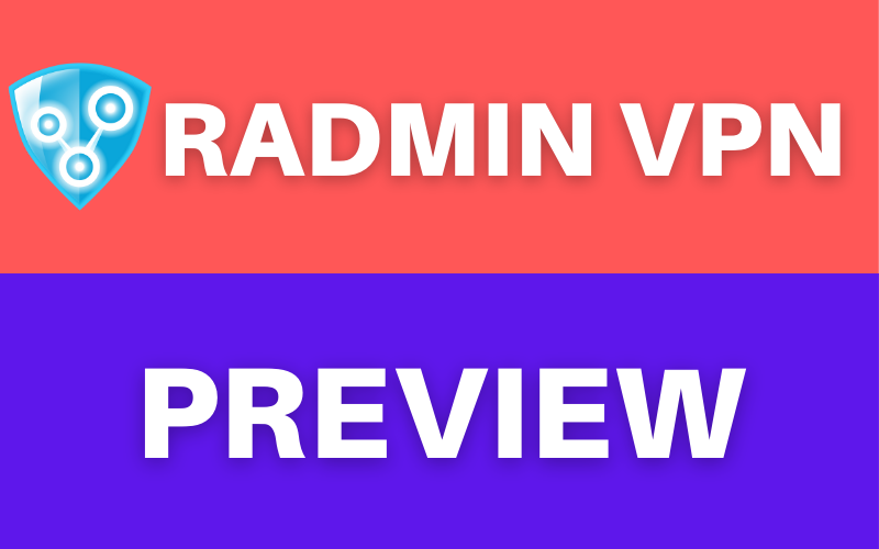 Read more about the article Radmin VPN : Best VPN for Security and Performance in 2024